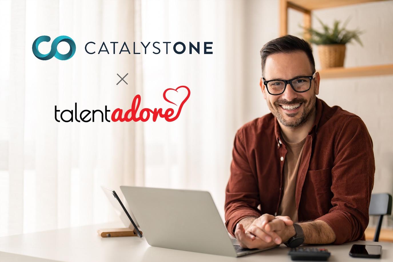 TalentAdore and CatalystOne announce partnership.